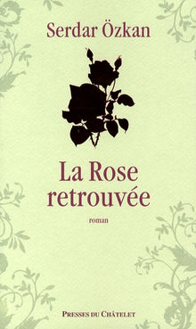 La rose retrouvée