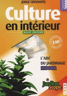 Culture en intérieur : L'ABC du jardinage indoor