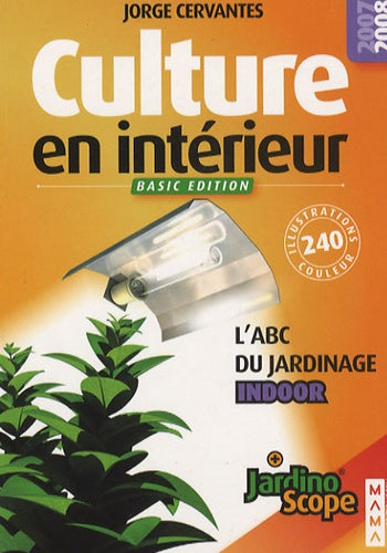 Culture en intérieur : L'ABC du jardinage indoor