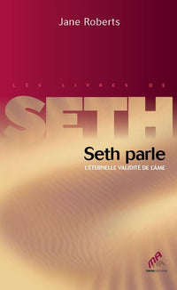 Seth parle - L'éternelle validité de l'âme
