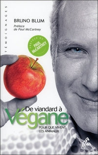 De viandard à végane - Pour que vivent les animaux