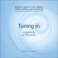 Tuning in - L'Essentiel en 300 pensées