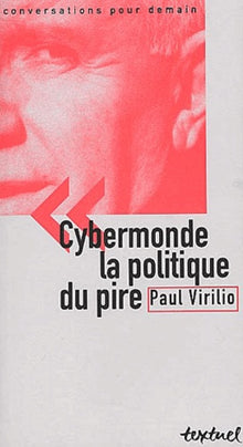 Cybermonde, la politique du pire