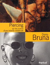 Piercing : Sur les traces d'une infamie médiévale