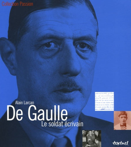 De Gaulle: le soldat écrivain