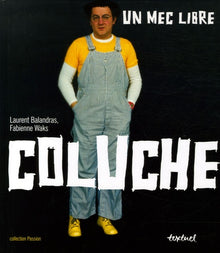 Coluche, un mec libre