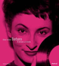 Barbara. A demain, je chante