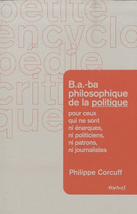 B.a.-ba philosophique de la politique
