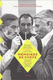 Mémoires de chefs: L'âge d'or de la cuisine française