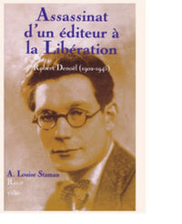 Assassinat d'un éditeur à la Libération: Robert Denoël (1902-1945)