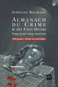L'almanach du crime & des faits divers: Sang pour sang nouveau