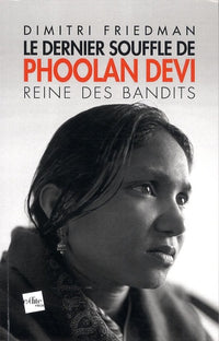 Le dernier souffle de Phoolan Devi