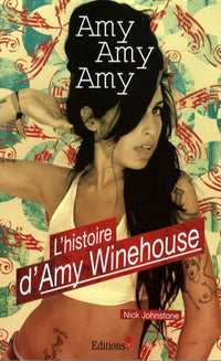 Amy Amy Amy: L'histoire d'Amy Winehouse