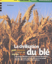 La civilisation du blé