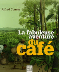 La fabuleuse aventure du café