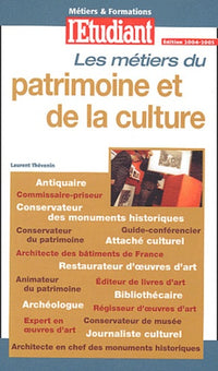 Métiers & formations : Du patrimoine et de la culture 2003