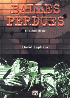 Balles perdues, tome 1