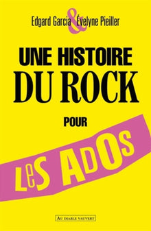 UNE HISTOIRE DU ROCK POUR LES ADOS