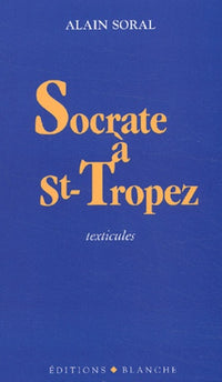 Socrate à Saint-Tropez : Texticules