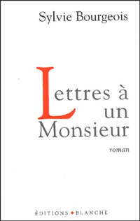 Lettres à un monsieur