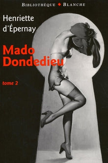 Mado dondedieu - Tome 2