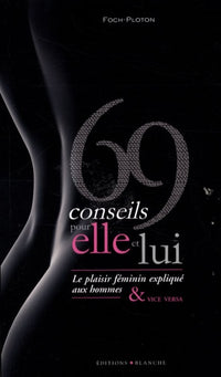 69 conseils pour elle et lui