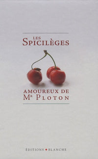 Les spicilèges amoureux de Mr Ploton