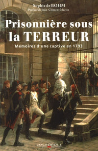 Prisonnière sous la Terreur: Mémoires d'une captive en 1793