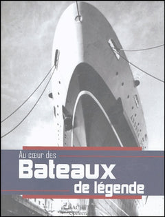 Au coeur des bateaux de légende