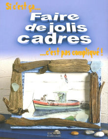 Faire de jolis cadres