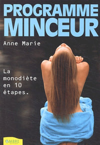 Programme minceur. Fondre en 10 étapes grâce à la monodiète