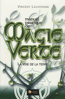 Manuel pratique de magie verte