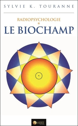 Le biochamp - Radiopsychologie