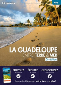 La Guadeloupe entre terre & mer