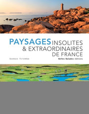 Paysages insolites et extraordinaires de France