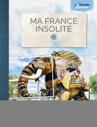 Ma France insolite