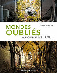 MONDES OUBLIÉS: Quelque part en France