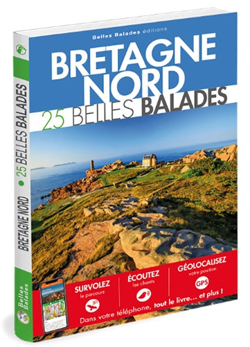 BRETAGNE NORD : 25 BELLES BALADES