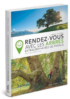Rendez-vous avec les arbres extraordinaires de France