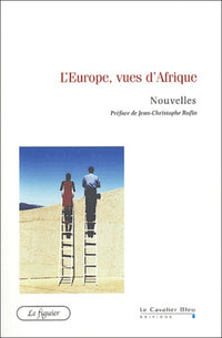 L'Europe, vues d'Afrique: Nouvelles