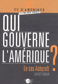 Qui gouverne l'Amérique ? Le cas Ashcroft