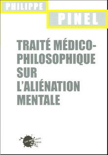 Traité médico-philosophique sur l'aliénation mentale