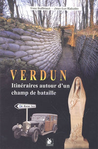 Verdun : Itinéraires autour d'un champ de bataille