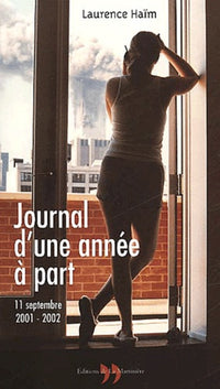 Journal d'une année à part : 11 septembre 2001 - 2002