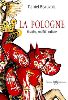 La Pologne: Histoire, société, culture