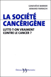 La société cancérigène : Lutte-t-on vraiment contre le cancer ?