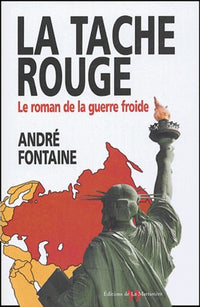 La tache rouge: Le roman de la guerre froide