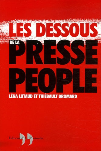 Les dessous de la presse people