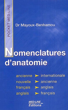 Nomenclatures d'anatomie: Ancienne et internationale, édition Français-Anglais, Anglais-Français