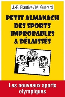Petit almanach des sports improbables et délaissés